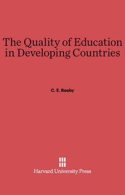 The Quality of Education in Developing Countries(English, Electronic book text, Beeby C. E.)