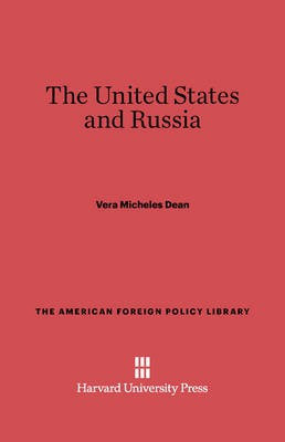 The United States and Russia(English, Electronic book text, Dean Vera Micheles)