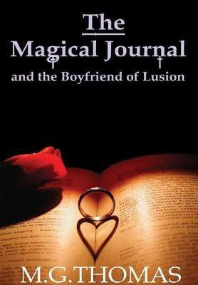 The Magical Journal and the Boyfriend of Lusion(English, Hardcover, Thomas Martin Professor of Imperial History)