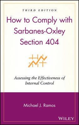How to Comply with Sarbanes-Oxley Section 404(English, Electronic book text, Ramos Michael J.)