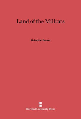 Land of the Millrats(English, Electronic book text, Dorson Richard M.)