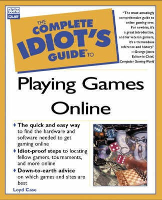 Complete Idiot's Guide to Playing Games Online(English, Paperback, Case Loyd)