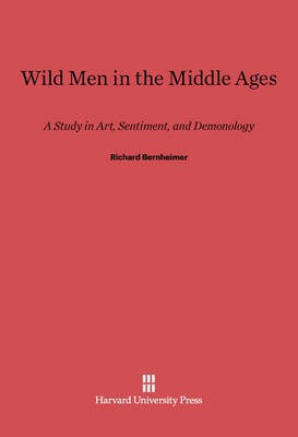 Wild Men in the Middle Ages(English, Electronic book text, Bernheimer Richard)
