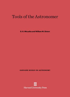 Tools of the Astronomer(English, Electronic book text, Miczaika G. R.)