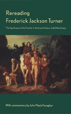 Rereading Frederick Jackson Turner(English, Electronic book text, Goethe Johann Wolfgang Von)