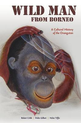 Wild Man from Borneo(English, Electronic book text, Cribb Robert)