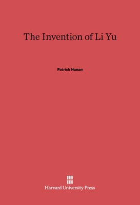 The Invention of Li Yu(English, Electronic book text, Hanan Patrick)
