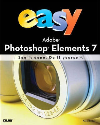 Easy Adobe Photoshop Elements 7 (UK edition)(English, Paperback, Binder Kate)