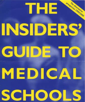 The Insiders' Guide to Medical Schools(English, Paperback, unknown)