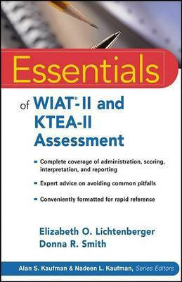 Essentials of WIAT-II and KTEA-II Assessment(English, Electronic book text, Lichtenberger Elizabeth O.)