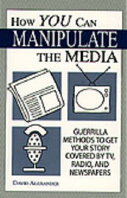How You Can Manipulate the Media(English, Paperback, Alexander David)