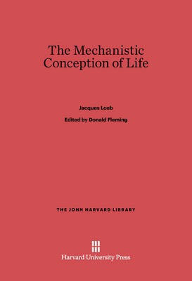 The Mechanistic Conception of Life(English, Electronic book text, Loeb Jacques)