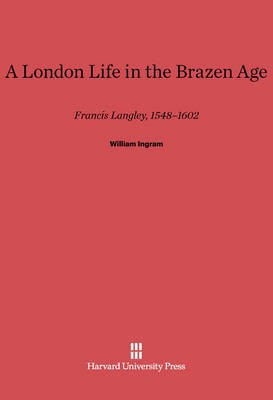 A London Life in the Brazen Age(English, Electronic book text, Ingram William)