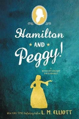 Hamilton and Peggy!(English, Electronic book text, Elliott L.)