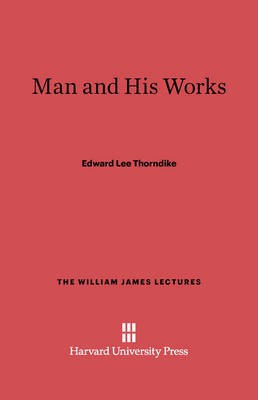 Man and His Works(English, Electronic book text, Thorndike Edward Lee)