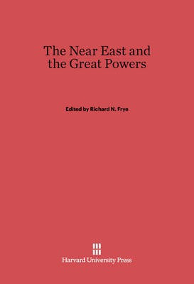 The Near East and the Great Powers(English, Electronic book text, unknown)