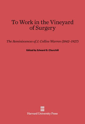 To Work in the Vineyard of Surgery(English, Electronic book text, unknown)