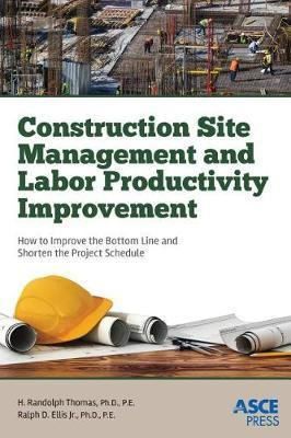Construction Site Management and Labor Productivity Improvement(English, Electronic book text, Thomas H Randolph)