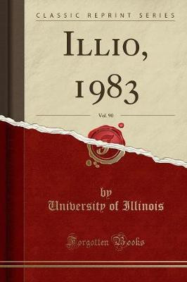 Illio, 1983, Vol. 90 (Classic Reprint)(English, Paperback, Illinois University of)