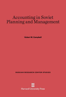 Accounting in Soviet Planning and Management(English, Electronic book text, Campbell Robert W.)