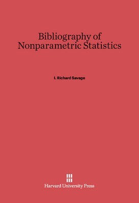 Bibliography of Nonparametric Statistics(English, Electronic book text, Savage I. Richard)