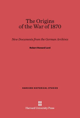 The Origins of the War of 1870(English, Electronic book text, Lord Robert Howard)