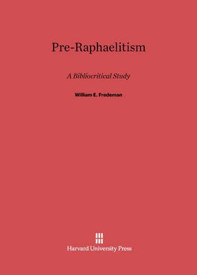 Pre-Raphaelitism(English, Electronic book text, Fredeman William E.)