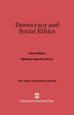 Democracy and Social Ethics(English, Electronic book text, Addams Jane)