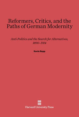 Reformers, Critics, and the Paths of German Modernity(English, Electronic book text, Repp Kevin)