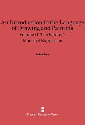 The Painter's Modes of Expression(English, Electronic book text, Pope Arthur)