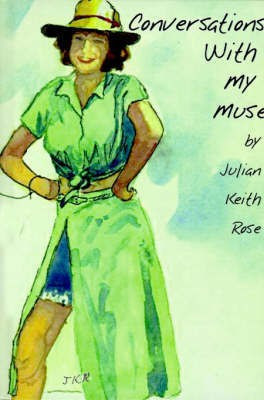 Conversations with My Muse(English, Paperback, Rose Julian Keith)