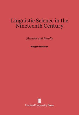 Linguistic Science in the Nineteenth Century(English, Electronic book text, Pedersen Holger)