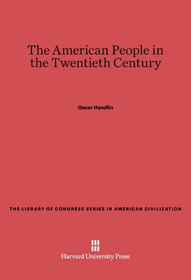 The American People in the Twentieth Century(English, Electronic book text, unknown)