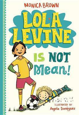 Lola Levine Is Not Mean!(English, Electronic book text, Brown Monica)