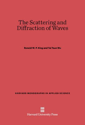 The Scattering and Diffraction of Waves(English, Electronic book text, King Ronold W. P.)