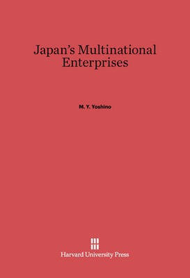 Japan's Multinational Enterprises(English, Electronic book text, Yoshino M. Y.)