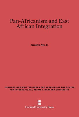 Pan-Africanism and East African Integration(English, Electronic book text, Nye, Jr. Joseph S.)