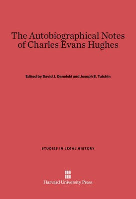 The Autobiographical Notes of Charles Evans Hughes(English, Electronic book text, unknown)