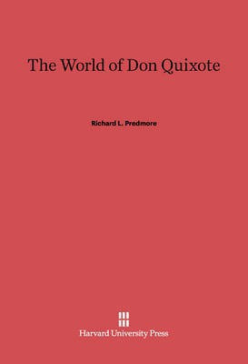 The World of Don Quixote(English, Electronic book text, Predmore Richard L.)