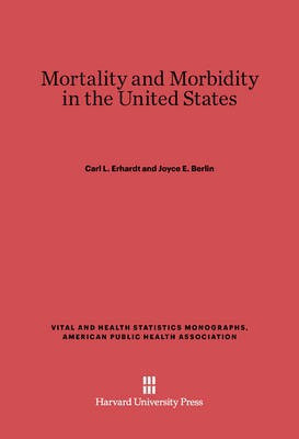 Mortality and Morbidity in the United States(English, Electronic book text, Erhardt Carl L.)