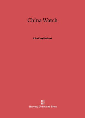 China Watch(English, Electronic book text, Fairbank John King)
