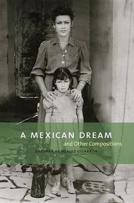 A Mexican Dream(English, Electronic book text, Cigarroa Barbara Gonzalez)