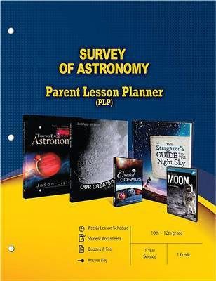 Survey of Astronomy Parent Lesson Planner, Grades 10-12(English, Paperback, unknown)