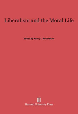 Liberalism and the Moral Life(English, Electronic book text, unknown)