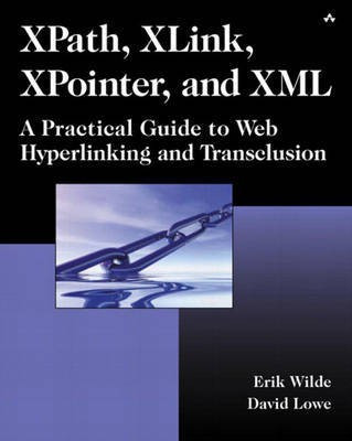 XPath, XLink, XPointer, and XML(English, Paperback, Wilde Erik)
