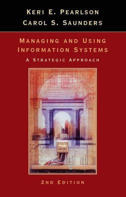 Managing and Using Information Systems(English, Paperback, Pearlson Keri E.)
