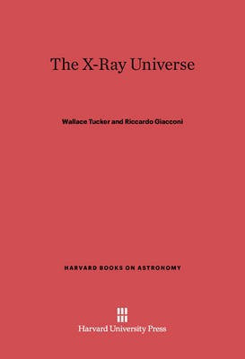 The X-Ray Universe(English, Electronic book text, Tucker Wallace)