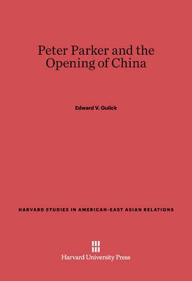 Peter Parker and the Opening of China(English, Electronic book text, Gulick Edward V.)