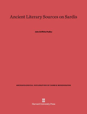 Ancient Literary Sources on Sardis(English, Electronic book text, Pedley John Griffiths)