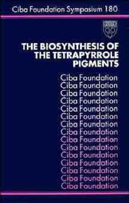 Biosynthesis of the Tetrapyrrole Figments(English, Hardcover, CIBA Foundation Symposium)